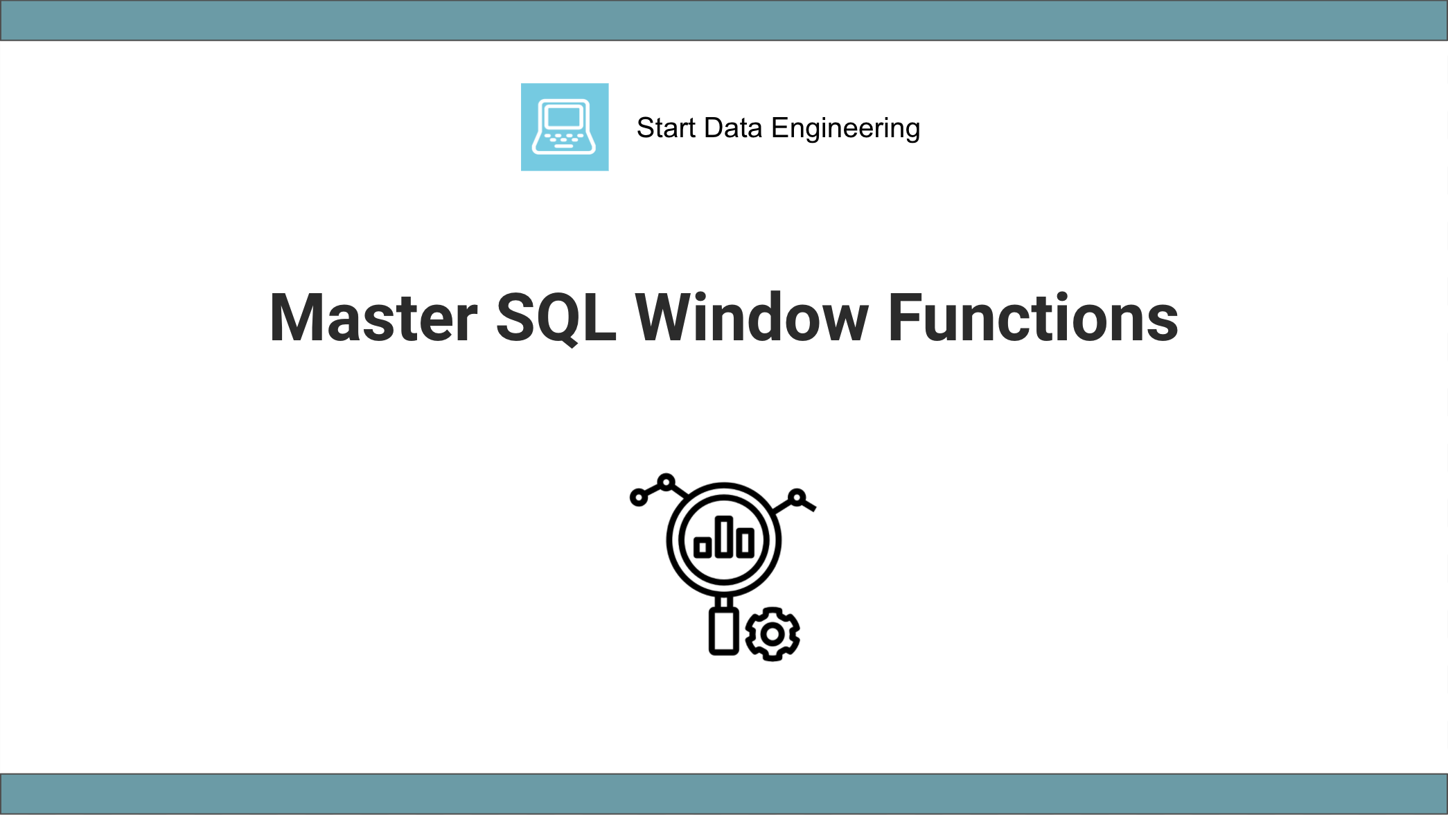 6 Key Concepts, to Master Window Functions – Start Data Engineering